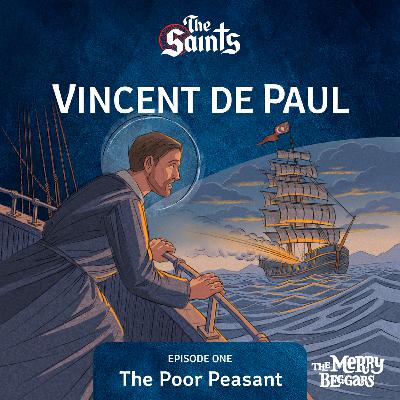 Vincent de Paul: Episode One