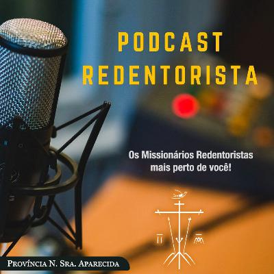 #153 - PODCAST REDENTORISTA #153 - PODCAST REDENTORISTA