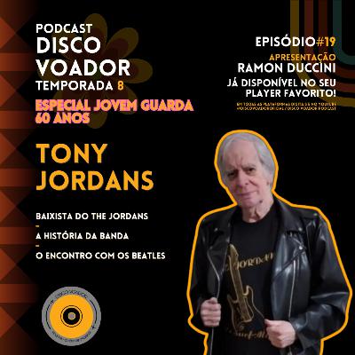 Entrevista com Tony (The Jordans) | 60 Anos de Jovem Guarda | Disco Voador | Temporada 8 | EP19