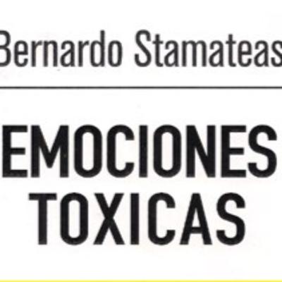 Emociones tóxicas de Bernardo Stamateas