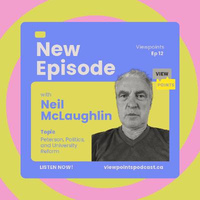 The Jordan Peterson Controversy, Political Correctness and Revitalizing Universities | Neil McLaughlin
