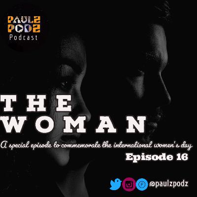 The •3L• Series - Episode 16: The Woman.