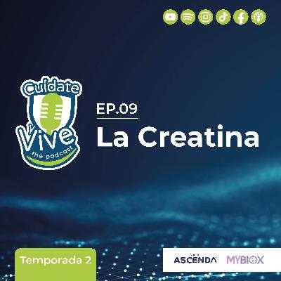EP. 09 T. 2 La Creatina ft. Dr. Richard Marine (NUMED)