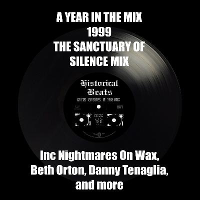 A Year In The Mix : 1999 : The Sanctuary Of Silence Mix A Year In The Mix : 1999 : The Sanctuary Of Silence Mix