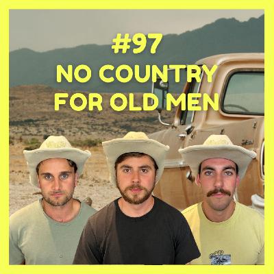No Country for Old Men (w/ Nick & Grub)