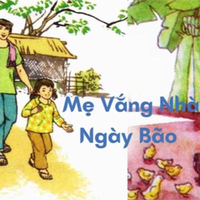 Ba mươi năm đọc lại bài thơ “Mẹ vắng nhà ngày bão"