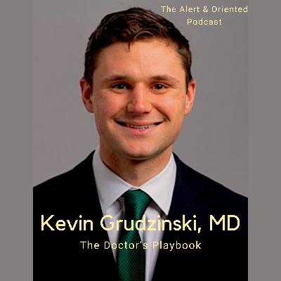 #44 - Doctor's Playbook - Dr. Kevin Grudzinski #44 - Doctor's Playbook - Dr. Kevin Grudzinski