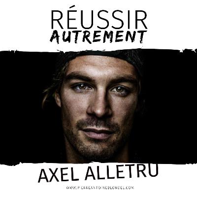 #2 - Axel Allétru - Comment développer une résilience à toute épreuve ?