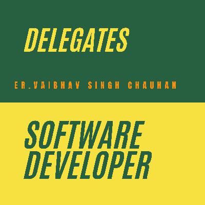 Delegates in C# Delegates in C#