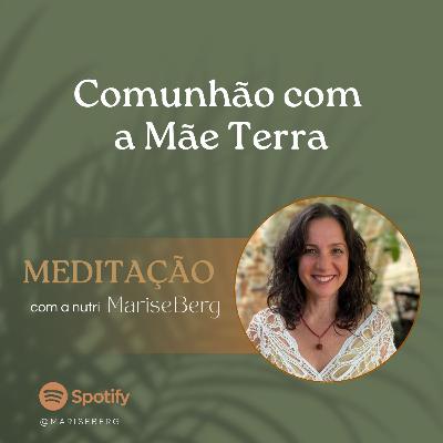 Meditação da comunhão com a Mãe Terra