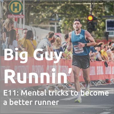 Mental tricks to become a better runner | Big Guy Runnin' #11