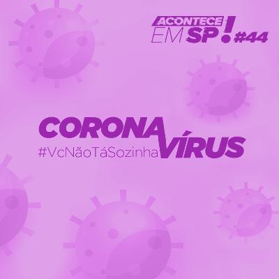 #044 - Coronavírus e a violência doméstica: você não está sozinha #044 - Coronavírus e a violência doméstica: você não está sozinha