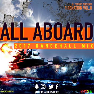 ALL ABOARD - DANCEHALL MIX 2017 - VYBZ KARTEL, MAVADO, AIDONIA, POPCAAN AND MORE