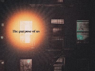 The Purpose of Us – The Hope of Jesus