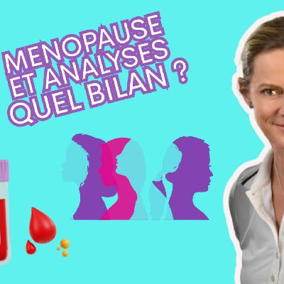 Les analyses à faire avant de prendre un traitement de la ménopause Les analyses à faire avant de prendre un traitement de la ménopause