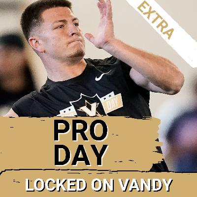EXTRA: Vanderbilt Hosted Pro Day and a Lot of Commodores ELEVATED their Draft Stock