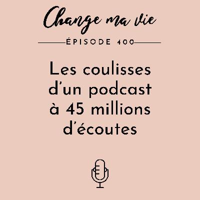 Les Coulisses d’un podcast à 45 millions d’écoutes Les Coulisses d’un podcast à 45 millions d’écoutes