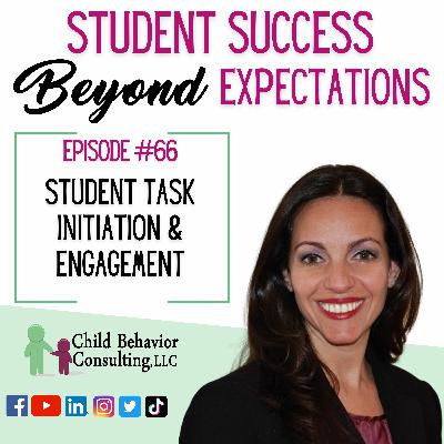 Student Task Initiation and Engagement: Student Success Beyond Expectations Podcast Ep. 66