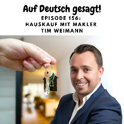 Episode 156: Hauskauf mit Makler Tim Weimann