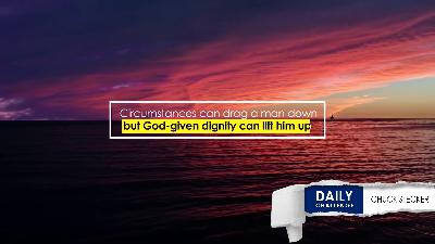 Living for Others: How God-Given Dignity Transforms a Life