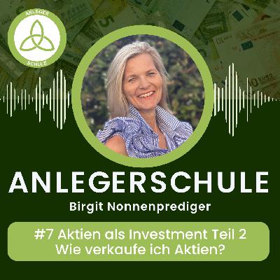 #7  Aktien als Investment, Teil 2 - Wie verkaufe ich Aktien richtig?