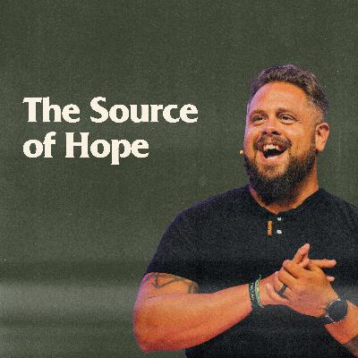 The Source of Hope The Source of Hope