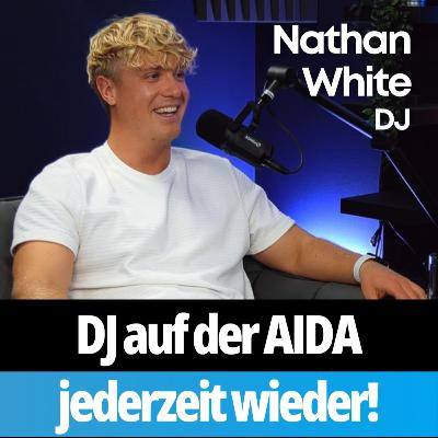 DJ auf der AIDA! Jederzeit wieder! (DJ, Nathan White) #012 DJ auf der AIDA! Jederzeit wieder! (DJ, Nathan White) #012