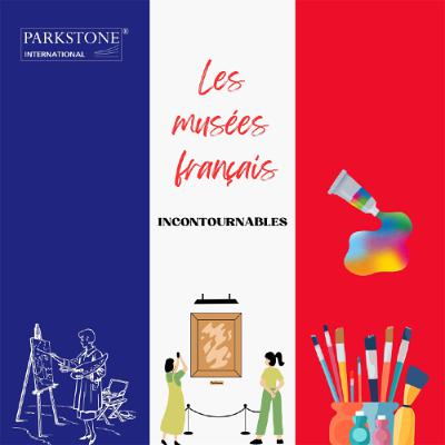 Les musées français que tout amateur d'art se doit de visiter Les musées français que tout amateur d'art se doit de visiter