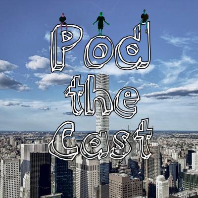 Pod the Cast (Ep. 1)