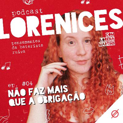 #04 - Não faz mais que a obrigação