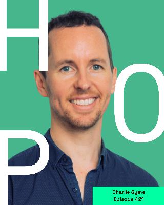 Charlie Syme: Marketing for Good and Building Brands That Actually Matter