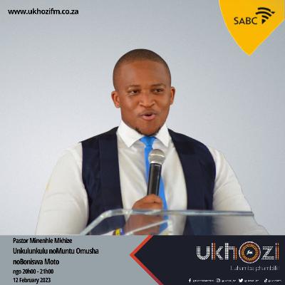 Unklulunkulu nomuntu omusha - Mfundisi Minenhle Dlamini (12 ku Nhlolanja 2023)