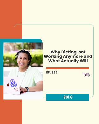 Why Dieting Isn't Working Anymore and What Actually Will|332