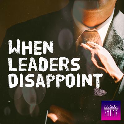 When Leaders Disappoint