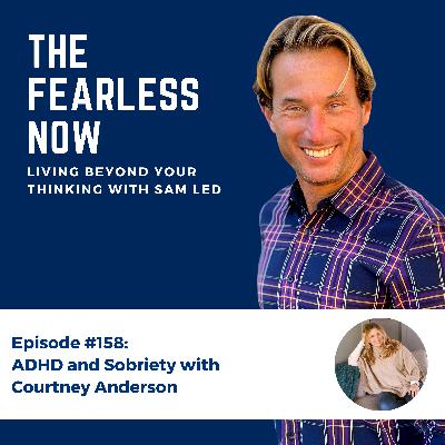 ADHD and Sobriety with Courtney Anderson