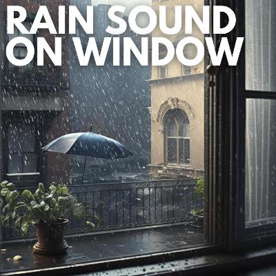 ⛈ Rain Sound On Window with Thunder SoundsㅣHeavy Rain for Sleep, Study and Relaxation, Meditation