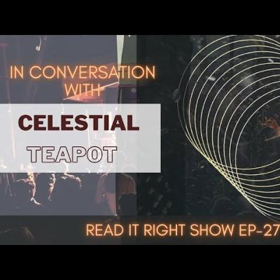 Read It Right Ep-27: Interview With Post Rock Band Celestial Teapot | Post Rock In India