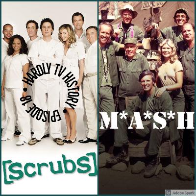 Episode 18 - MASH/Scrubs Episode 18 - MASH/Scrubs