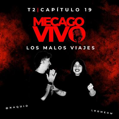 2x19 | Me Cago Vivo con los malos viajes 2x19 | Me Cago Vivo con los malos viajes