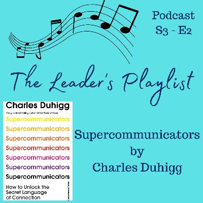 Supercommunicators by Charles Duhigg Supercommunicators by Charles Duhigg