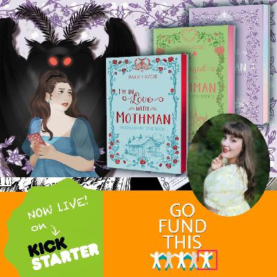 Mothman in Love Trilogy  Kickstarter | Interview with Paige Lavoie - Go Fund This