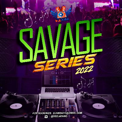 Savage Series 2022 Afrobeats / Soca / Dance / Mainstream/ House (Nov 2022)