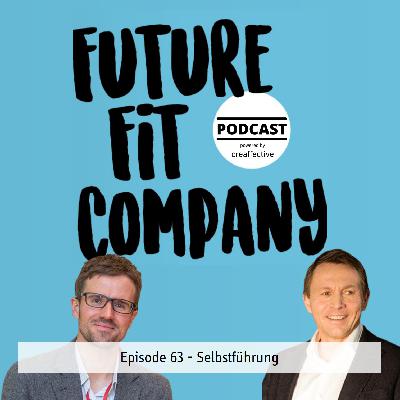 Future Fit Company #63 - Selbstführung mit Lutz Pickhardt