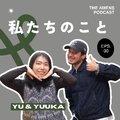 EP：00「私たちのこと」