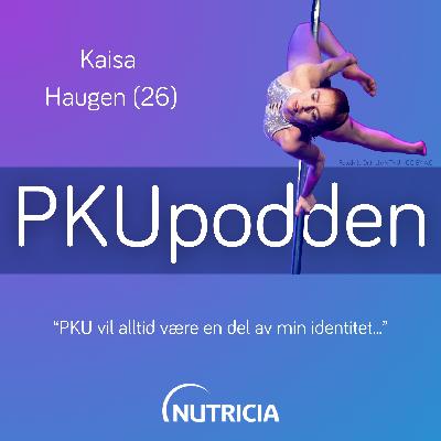 Kaisa Haugen (26): Sosionom, nestleder i PKU-foreningen og pole-dancer