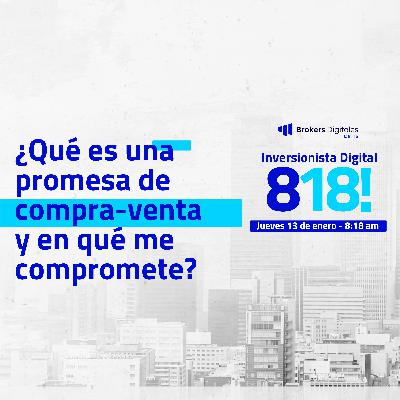[LIVE 818] ¿QUÉ ES UNA PROMESA DE COMPRA-VENTA Y EN QUÉ ME COMPROMETE?