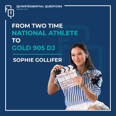 #61 Quinntessential Questions Sophie Gollifer | From Two Time National Athlete to Gold 905 Radio DJ: