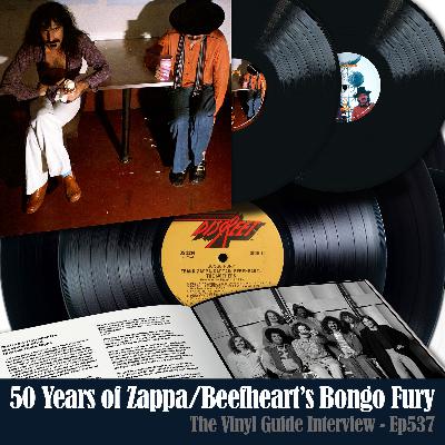 Ep537: Bongo Fury at 50 – Zappa, Beefheart and the Vaultmeister