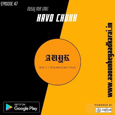 Kavo Chukh Mea Traveth - Kashmiri Song Lyrics - Aao Unhe Yaad Karai