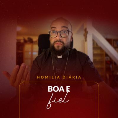 Homilia Diária - Boa e fiel | 2025.10.11